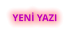 YENİ YAZI
