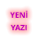 YENİ YAZI